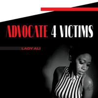 Lady Ali - Advocate 4 Victims