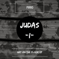 Pirro - Get on the Floor