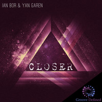 Ian Bor & Yan Garen - Closer