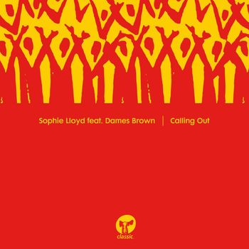 Sophie Lloyd - Calling Out (feat. Dames Brown) (12" Mix)