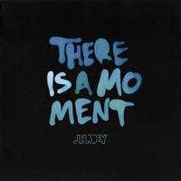 Jerome Hadey - There Is a Moment