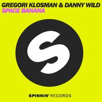 Danny Wild & Gregori Klosman - Space Banana