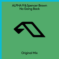 ALPHA 9 & Spencer Brown - No Going Back