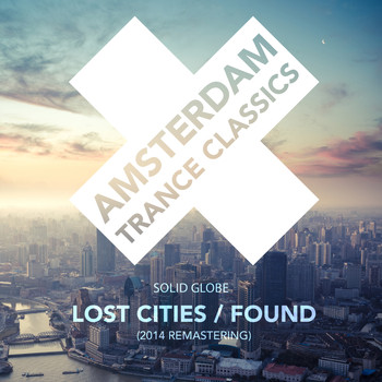 Solid Globe - Lost Cities / Found (2014 Remastering)