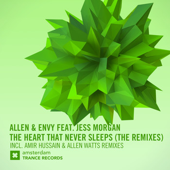 Allen & Envy featuring Jess Morgan - The Heart That Never Sleeps (The Remixes)