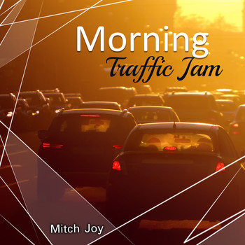 Mitch Joy - Morning Traffic Jam