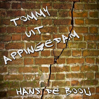 Hans De Booij - Tommy Uit Appingedam