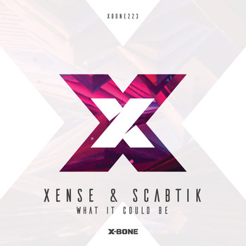 Xense & Scabtik - What It Could Be