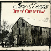 Jerry Douglas - Jerry Christmas 
