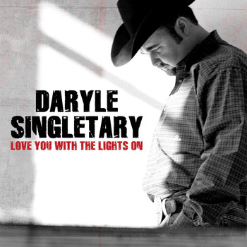 Daryle Singletary - Love You With The Lights On