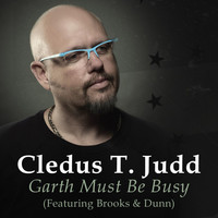 Cledus T. Judd - Garth Must Be Busy