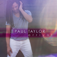 Paul Taylor - Arrival