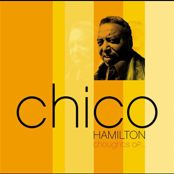 Chico Hamilton - Thoughts Of