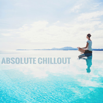 Various Artists - Absolute Chillout