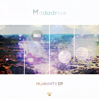 Madadrive - Humanity EP