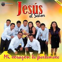 Jesus El Señor - MI Corazon Te Pertenece Vol.4