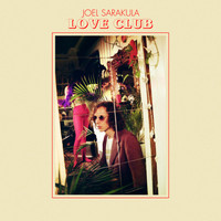Joel Sarakula - Love Club