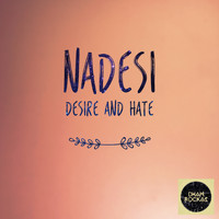 Nadesi - Desire and Hate