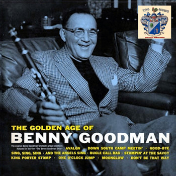 Benny Goodman - The Golden Age of Benny Goodman