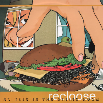 Recloose - So This Is the Dining Room