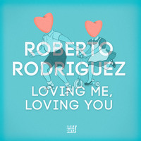 Roberto Rodriguez (Manolo) - Loving Me, Loving You