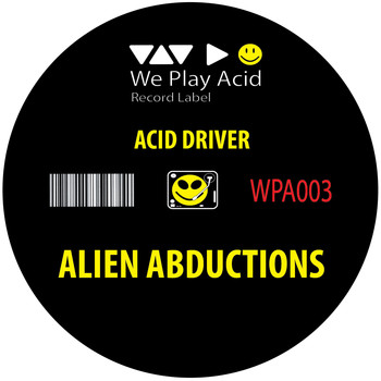Acid Driver - Alien Abductions