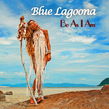 Blue Lagoona - Be As I Am