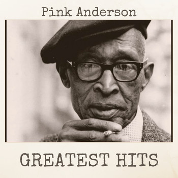 Pink Anderson - Greatest Hits