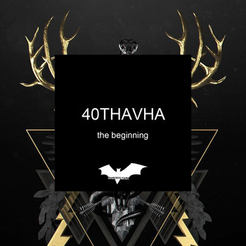 40Thavha - The Beginning