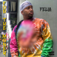 Fella - For the Money (Explicit)