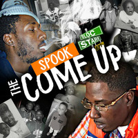 Spook - The Come Up (Explicit)