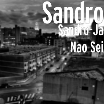 Sandro - Ja Nao Sei
