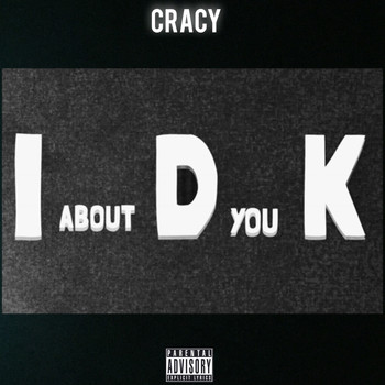 Cracy - I Don't Know About You (Explicit)
