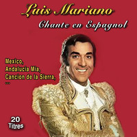 Luis Mariano - Luis Mariano chante en espagnol (20 Titres)