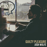 Josh Wolfe - Guilty Pleasure