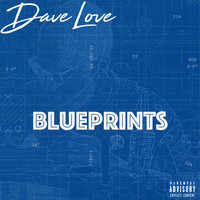 Dave Love - Blueprints (Explicit)