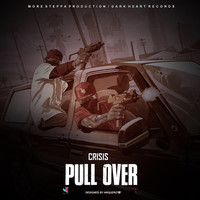 Crisis - Pull Over (Explicit)