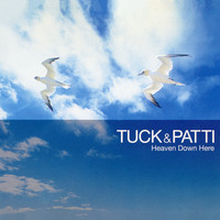 Tuck & Patti - Heaven Down Here