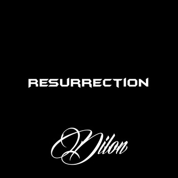 Dilon - Resurrection (Explicit)