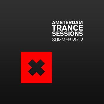 Various Artists - Amsterdam Trance Sessions Summer 2012