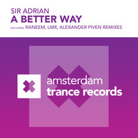 Sir Adrian - A Better Way