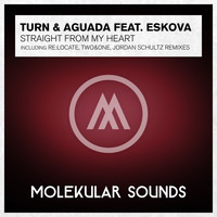 Turn & Aguada featuring Eskova - Straight From My Heart