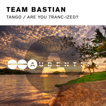 Team Bastian - Tango / Are You Tranc-ized?