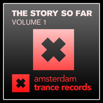 Various Artists - Amsterdam Trance Records - The Story So Far, Vol. 1