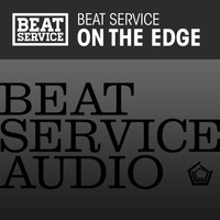 Beat Service - On The Edge