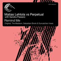 Matias Lehtola, Perpetual and Sandra Passero - Remind Me