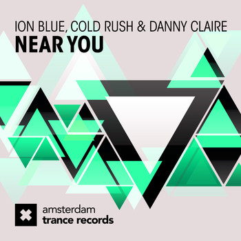 Ion Blue, Cold Rush and Danny Claire - Near You