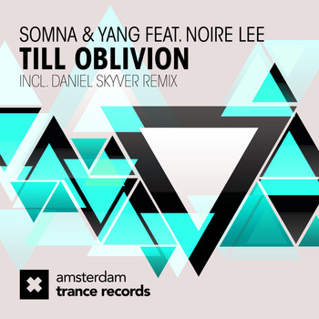 Somna and Yang featuring Noire Lee - Till Oblivion