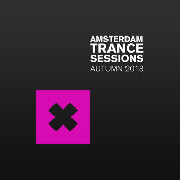 Various Artists - Amsterdam Trance Sessions Autumn 2013