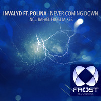 Invalyd featuring Polina - Never Coming Down